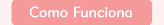 Como Funciona