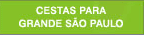 Cestas para Grande São Paulo